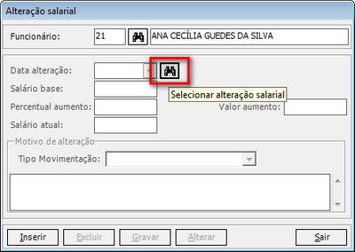 Passo 7: Ainda na tela de alteração salarial, selecione o funcionário e clique no binóculo para visualizar o histórico salarial.