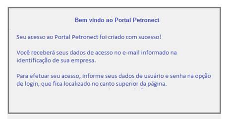 Oportunidades - Visualização Área Pública Após concluída a Identificação, será exibida mensagem de confirmação do Portal Petronect para a criação dos acessos do usuário e da empresa.