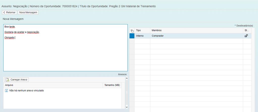 Negociação Caso o fornecedor queira enviar uma mensagem para o comprador, basta clicar em Nova mensagem que irá ser aberta um campo onde ele poderá