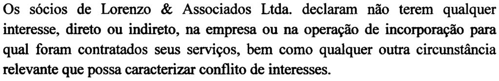 COMÉRCIO E INDÚSTRIA L TDA., em 29 de fevereiro de 2004, em conformidade com os registros contábeis da empresa.