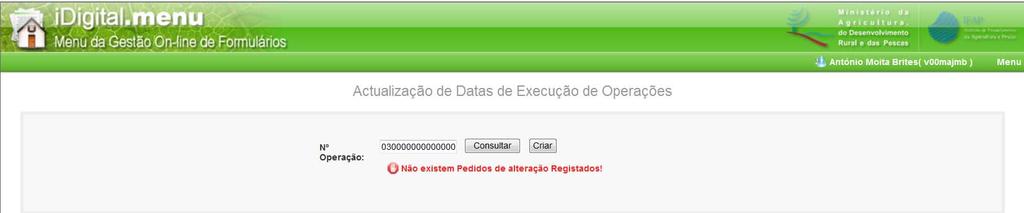 1 Ponto de Menu do beneficiário Caso não existam pedidos de alteração registados, a aplicação reporta um aviso de que Não existem pedidos de alteração registados, devendo então criar-se o