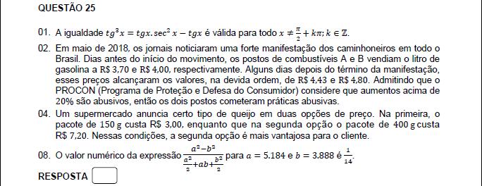 Resposta: 01 + 04 = 05 01. Correta. 0. Incorreta. Posto A após aumento de 0% = 3,70 x 1,0 = 4,44. Logo, aumento para 4,43 não foi abusivo.