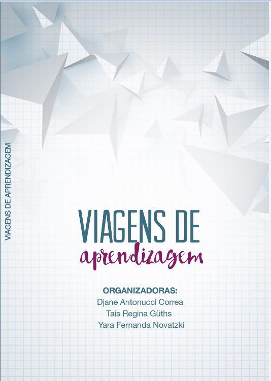 15. CONEX Resumo Expandido - ISSN 2238-9113 5 Figura 1 Livro Viagens de Aprendizagem Capa do livro Viagens de Aprendizagem (no prelo) CONSIDERAÇÕES FINAIS Com a realização do projeto, as