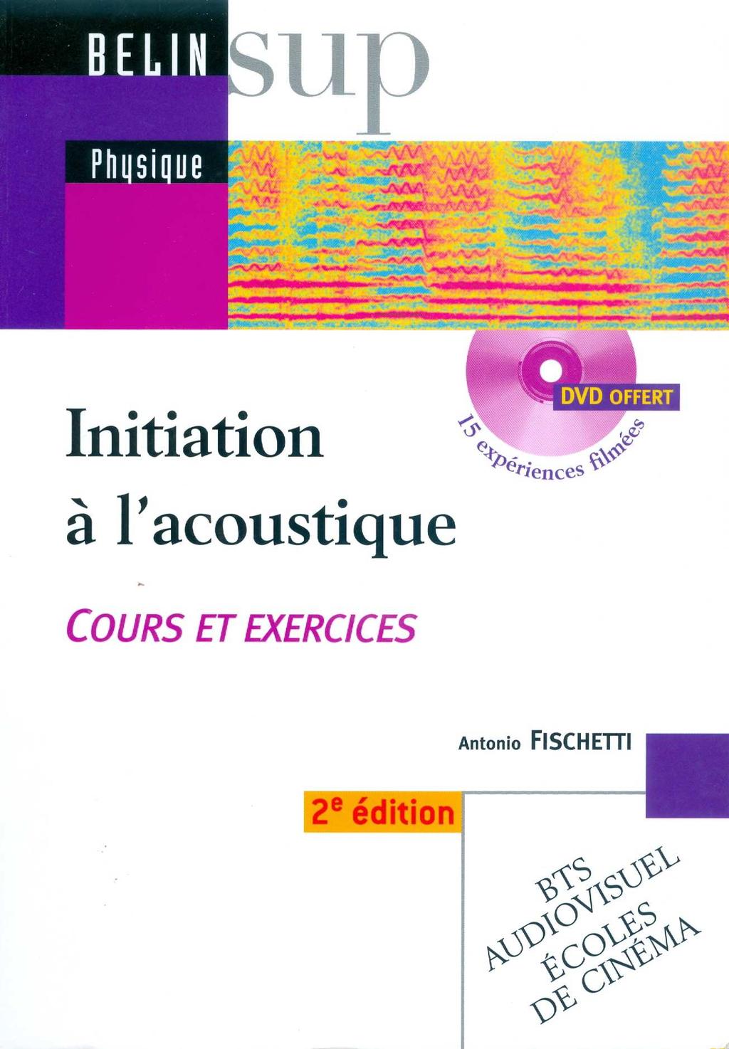 Fischetti Initiation à l acoustique (Belin, Paris, 2003) Chap 1 Nature des phenomenes sonores Chap 3-5 Acoustique architecturale Caracteristiques d une salle Critères