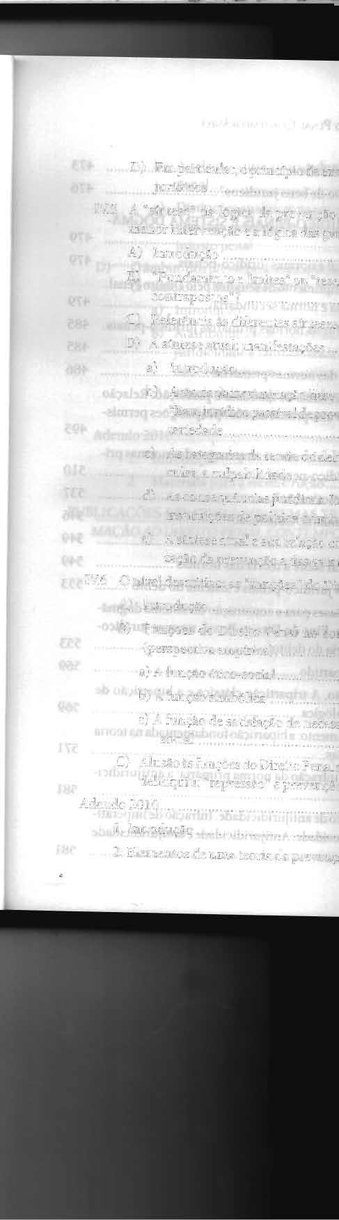 22 APROXIMAÇÃO AO DIREITO PENAL CONTEMPORÂNEO A) Introdução... 312 B) "Utilidade" e "princípios garantistas" na fundamentação da legitimidade do jus puniendi.