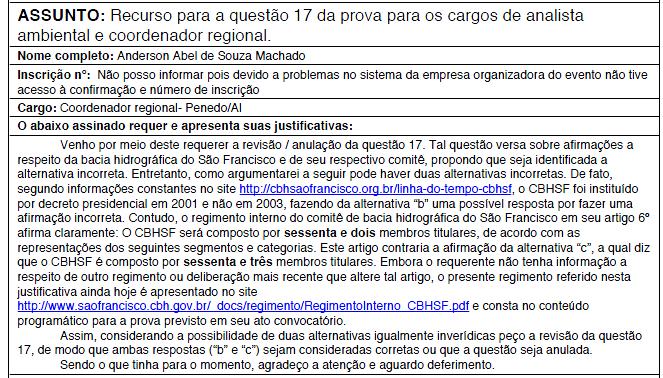 RECURSO: 01 - QUESTÃO Nº 26 NOME: ADAMS DE ALMEIDA LOPES INSCRIÇÃO: Nº 1480 Venho requerer uma revisão de resposta da Questão 26 na prova de Analista Ambiental e Coordenador Regional Segue