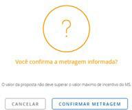 O proponente deverá preencher a metragem total da área a ser ampliada ou reformada: No cálculo de metragem total, lembre-se de incluir as áreas de circulação, paredes e apoio logístico.