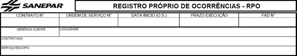 2 5 - Registrar no SCE, junto com a medição uma cópia do RPO, referente ao período da medição e/ou ao período do Contrato.