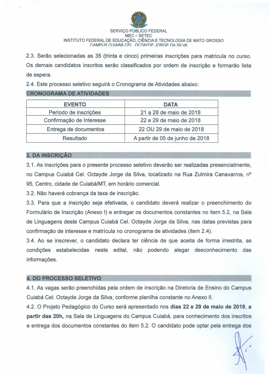 r.ampljs r.ljiará r.fi. or.tavnf.i0rc;f na SI/ VA 2.3. Serão selecionadas as 35 (trinta e cinco) primeiras inscrições para matricula no curso.