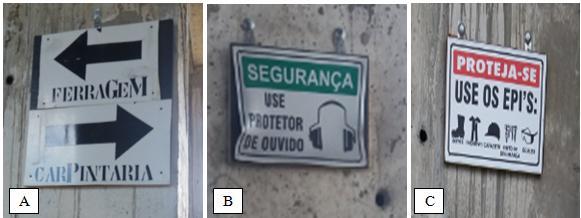 Figura 9 - Sinalização dos ambientes de trabalho (A) e de utilização dos EPI s (B) e (C) De forma geral, o canteiro de obra não estava limpo e organizado.