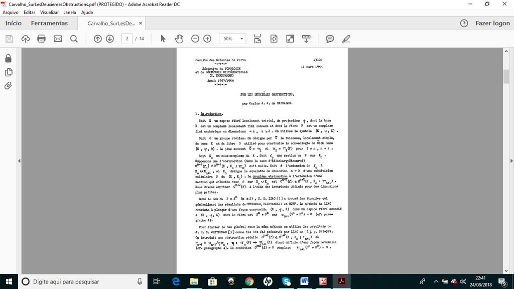 teoria dos espaços fibrados. E o professor Alexandre Rodrigues da USP realizou na FNFi duas conferências sobre as superfícies de Riemann.