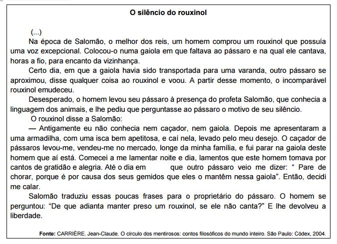 Concurso de Bolsas 2019-7º Ano do Ensino Fundamental Português Leia o texto abaixo para responder as questões de 01 a 04. 1. O fato que gera o conflito na história foi o pássaro a) ter emudecido.
