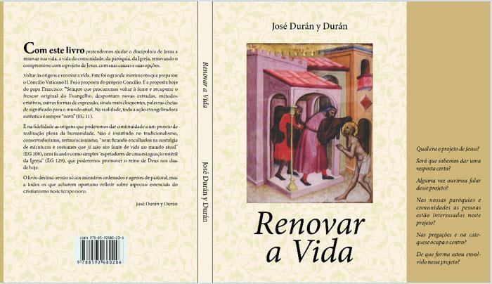 Notícia Diácono Durán lança novo livro O diácono José Durán y Durán, da CRD NE 2, acaba de lançar seu novo livro Renovar a Vida.