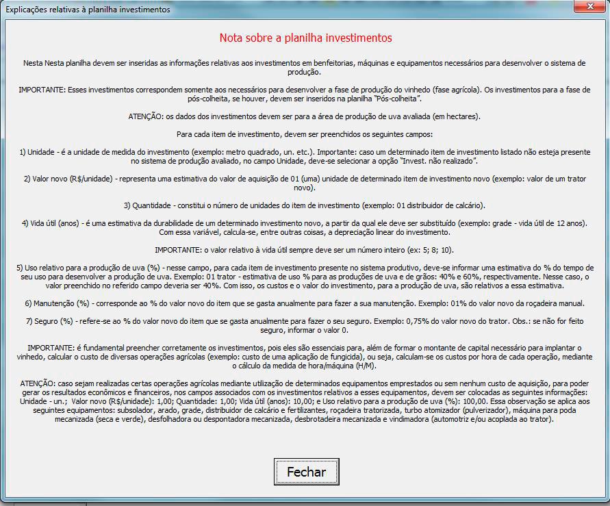 6 GestFrut_Uva: Sistema para Avaliações Econômico-financeiras da Produção de Uvas Fig. 9. Ilustração da janela de ajuda para preenchimento do quadro de investimentos.