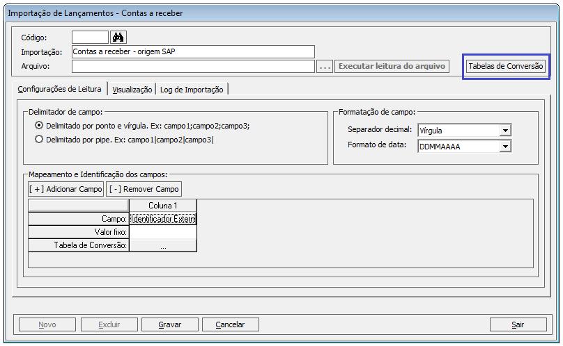 Tabela de Conversão: este recurso será bastante útil uma vez que o objetivo é importar lançamentos de outro sistema, haverá necessidade de ser converter algumas informações.