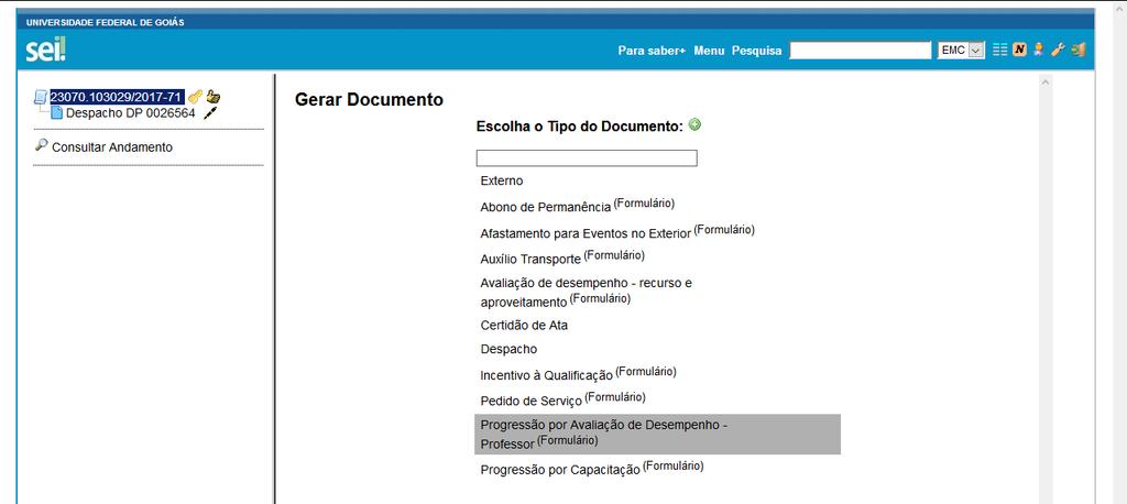 Passo 02: Inserir, preencher e assinar digitalmente o formulário Escolher o formulário adequado: (caso não apareça inicialmente, clique no ícone VERDE Formulário de Promoção por Avaliação de