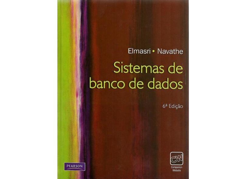 Livro Elmasri, R.; Navathe, S. B. Sistemas de Banco de Dados, 6a Ed. Pearson Education, 2010. Garcia-Molina, H.; Ullman, J. D.; Widom, J.
