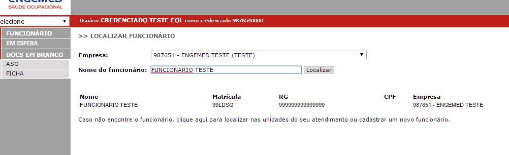 direto no botão Em Espera o colaborador já estará disponível no mesmo, aguardando o impute das informações do médico examinador a data do exame e o Apto e Inapto se o colaborador comparecer apenas