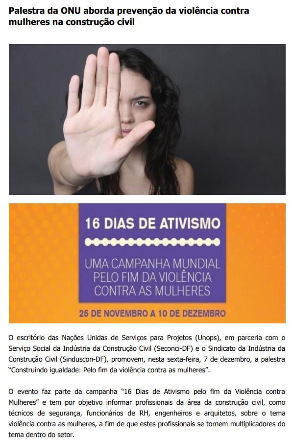 Título: Palestra da ONU aborda prevenção da violência contra mulheres na construção civil Veículo: CBIC Hoje Data: 04.12.