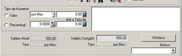 - Escolha o Tipo de Aumento: ( Valor ou Percentual ); - Insira o Valor ou percentual de acordo