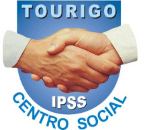 CENTRO SOCIAL DO TOURIGO IPSS Instituição Particular de Solidariedade Social, registo nº 55/93 da D.G.A.S de 13 de janeiro de 1993. Pessoa de Utilidade Pública nº 500 941 351 Dr.