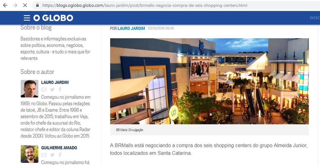 Link de acesso: https://blogs.oglobo.globo.com/lauro-jardim/post/brmalls-negociacompra-de-seis-shopping-centers.