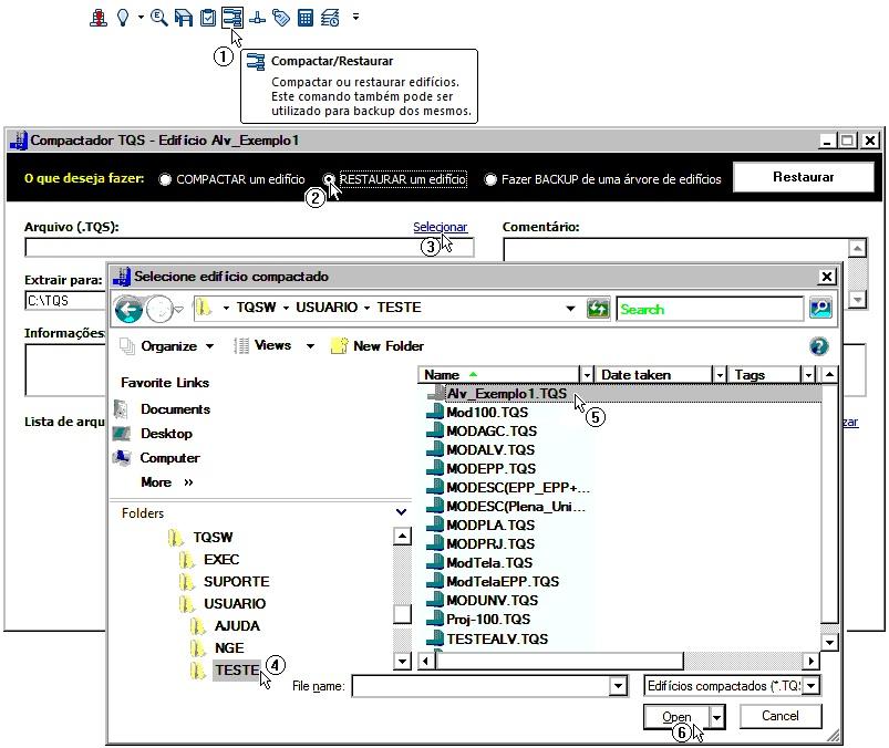 1. No Gerenciador TQS, clique no ícone Compactar/Restaurar 2. Selecione a opção RESTAURAR um edifício 3. Escolha a opção Selecionar 4. Selecione a pasta C:\TQSW\USUARIO\TESTE 5.