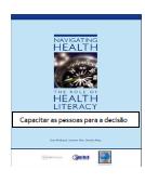 Literacia em saúde como condição essencial para a transformabilidade e sustentabilidade dos sistemas de saúde O envolvimento dos cidadãos nos processos de tomada de decisão, no sector da saúde,