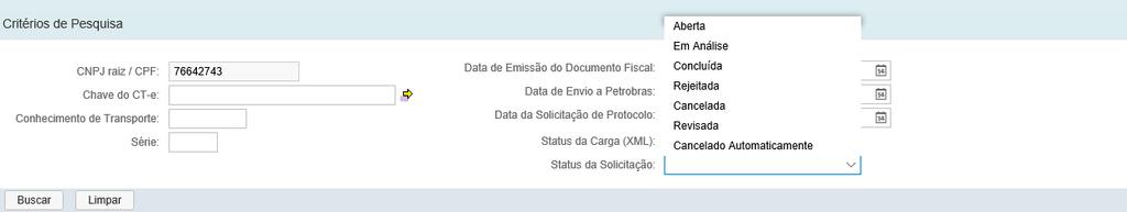 V. Verificar o status da Carga Detalhamentos dos Status da Solicitação: Aberta: Status exibido quando a solicitação de protocolo é aberta pelo usuário Fornecedor ou Petrobras com perfil de Carregar
