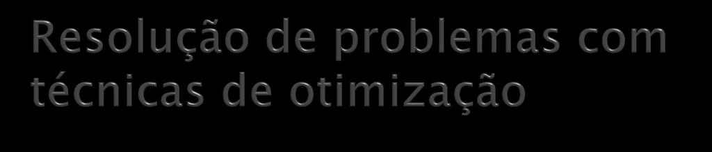 1. Formulação do problema 2. Formulação matemática como problema de otimização 3.