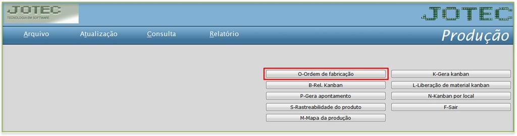 2.2 - Ordem de fabricação Acesse: Produção > Ordem de