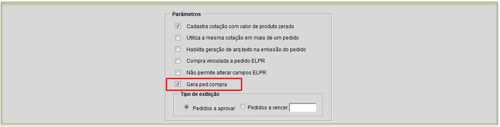 Atenção: Em Arquivo > Empresa do Compras a flag Gera ped.