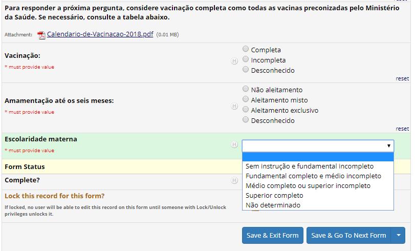 Ainda nessa ficha, há perguntas referentes à vacinação, amamentação e escolaridade materna (Figura 10). Todos os campos nesta ficha também são de preenchimento obrigatório.