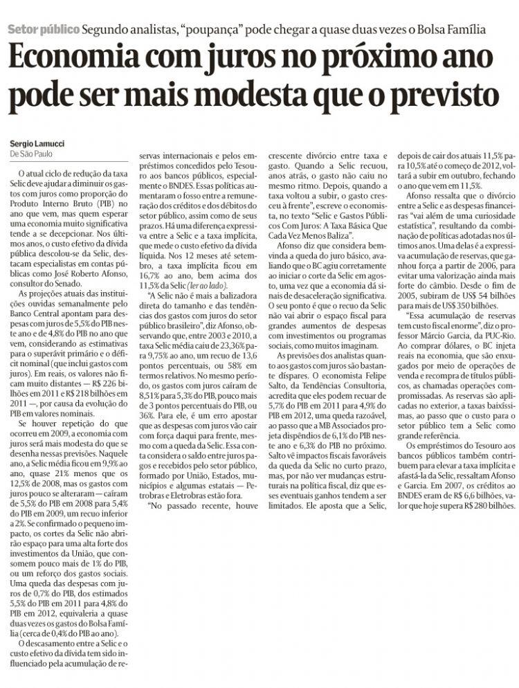 VALOR ECONÔMICO 8/11/2011 Assunto: Economia com juros no próximo ano pode ser mais modesta