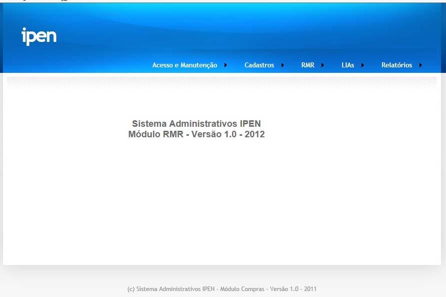 Figura 1 - Tela de acesso ao Sistema RMR 5.1 Componentes Básicos do Sistema 5.1.1 Tela Principal Após a identificação do usuário, será exibida a tela principal do sistema.