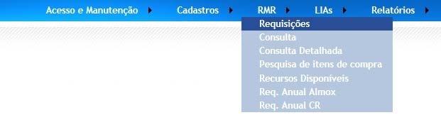 5.3 Menu RMR Consiste na solicitação de materiais/bens/serviços, ou Requisições de Compra.