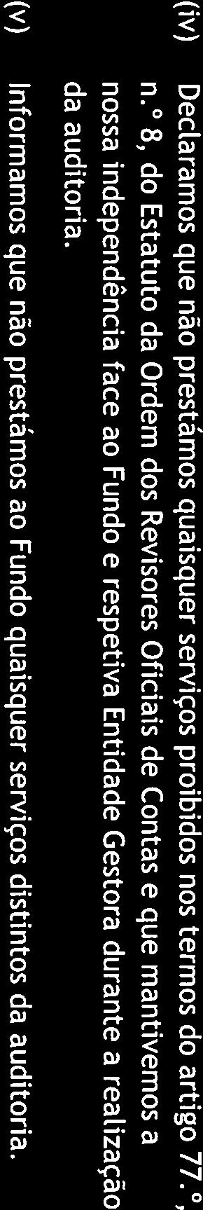 BpO (iv) Declaramos que não prestámos quaisquer serviços proibidos nos termos do artigo 77., n.