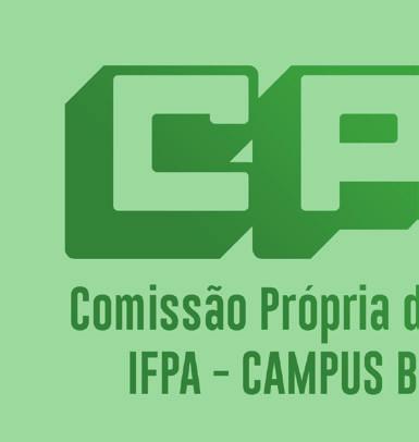 Este relatório de autoavaliação foi elaborado pela Comissão Própria de Avaliação do IFPA camus