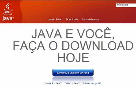 com/pt_br/ Clique em Tenho Java? como mostrado na figura abaixo. Será verificado automaticamente se seu computador já possui a ferramenta, instalada, caso sim será exibida uma mensagem de sucesso.