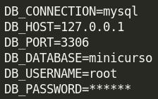 database/migrations 10. CONFIGURANDO A CONEXÃO COM O BANCO DE DADOS (principal) / Editar o arquivo:.env Modificar os dados de autenticação para o seu banco de dados.