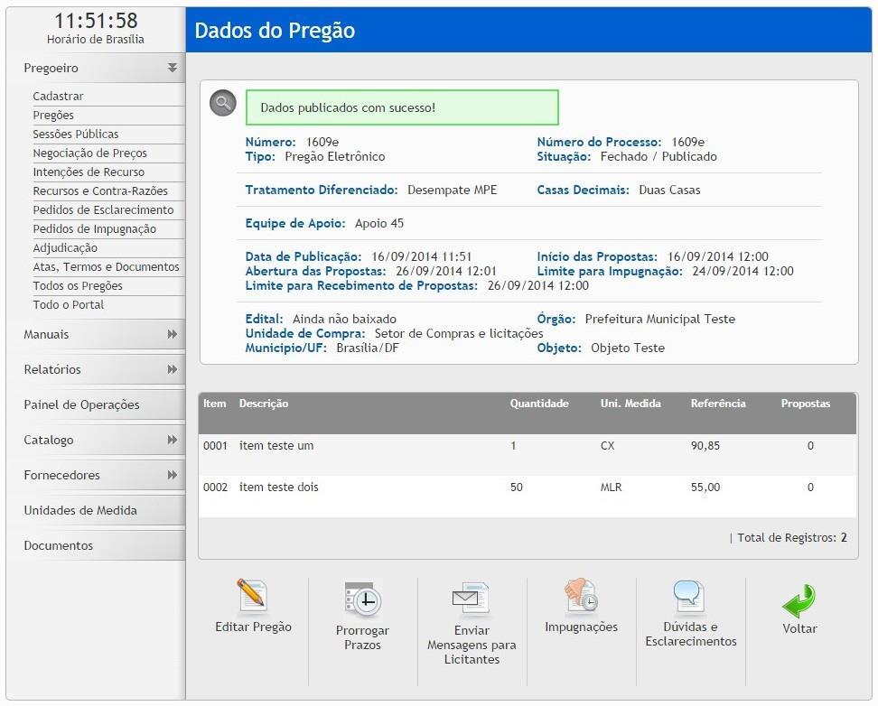 Após a publicação do pregão aparecerá na tela a mensagem Dados publicados com sucesso!