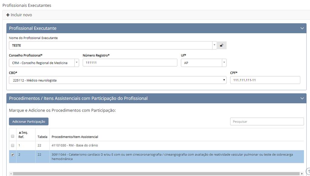 Nesta opção, é possível incluir valor do procedimento e equipe profissional para eventos cirúrgicos: Profissionais Executantes + Incluir Novo: Permite adicionar novos profissionais executantes.