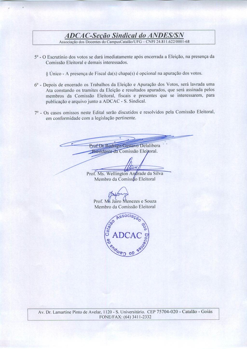 ADCAC-Seção Sindical do ANDES/SN Associação dos Docentes do CampusCatalão/U FG - CN PJ 24.81 I.