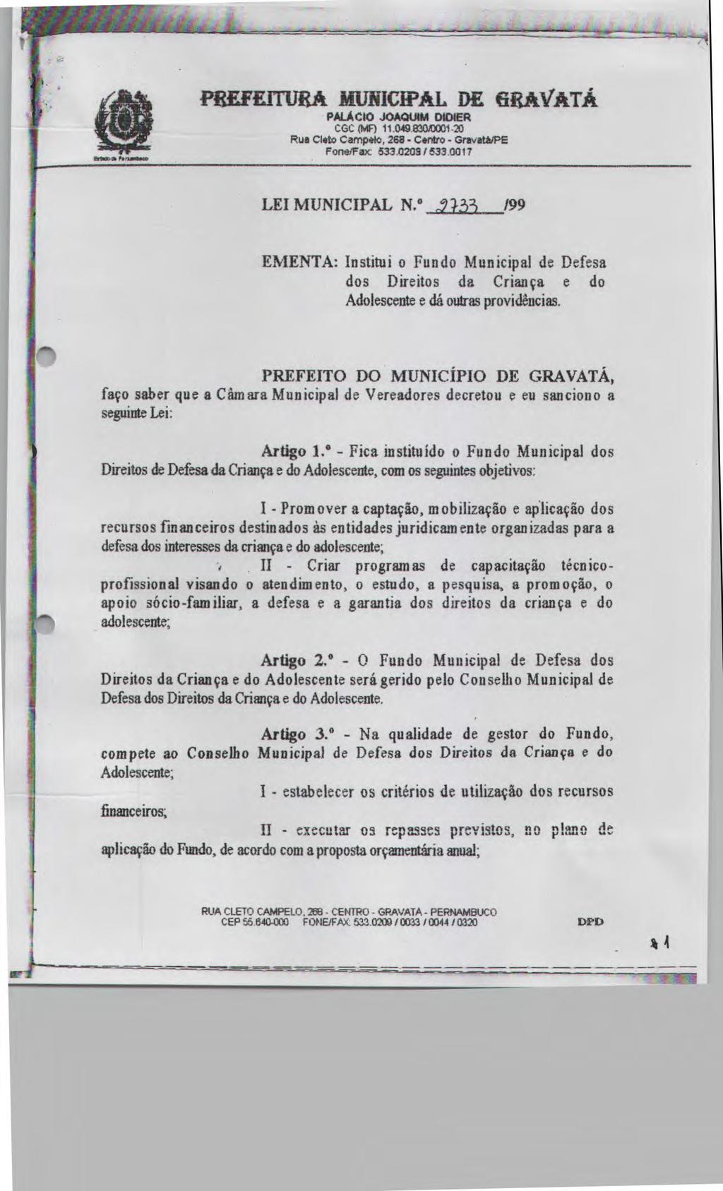 PWEITURA MUNICIPAL DE &uk%'atá PALÁCIO JOAQUIM DIDIER CGC (MF).O49.830XI3 20 Rua CI'to Carnp., 25 - Centro - Grvt/PE For/Fax 533.0209/ 533.00 7 LEI MUNICIPAL N.