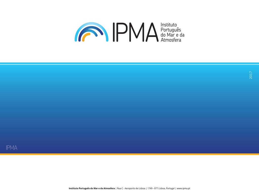 2019 Análise das condições meteorológicas Departamento de Meteorologia e Geofísica Fátima Espírito Santo Contributos:, Vanda Cabrinha, Ilda Novo, Álvaro Silva 4ª reunião