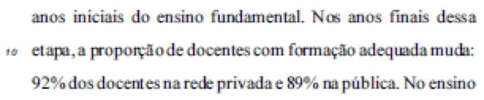 18), originalmente pertencentes à classe dos adjetivos e dos verbos, respectivamente, foram empregados como substantivos no texto. 5.