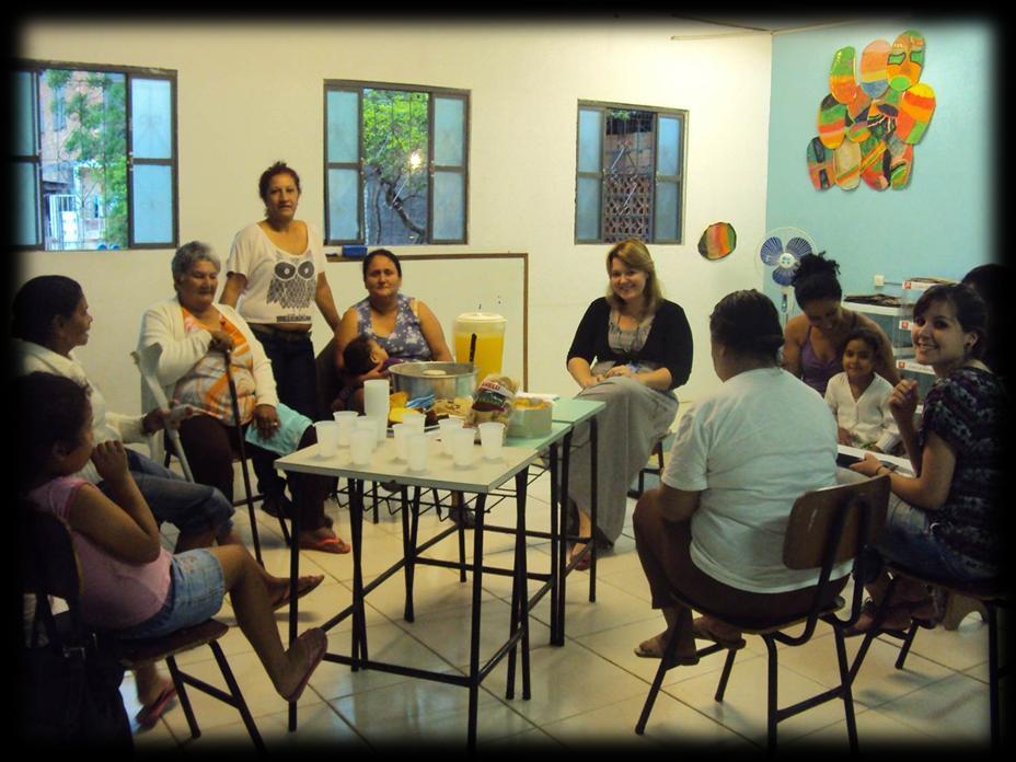 Ações Grupo de Mulheres (2012) Busca-se reunir, ouvir e pensar coletivamente frente às necessidades da comunidade.