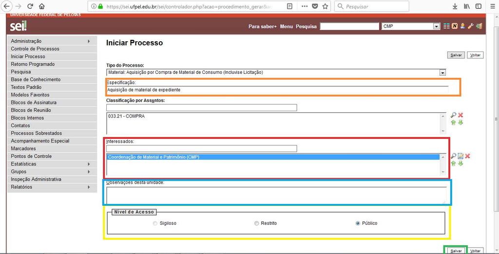 2.2 Preencher os campos Especificação, Interessados (unidade que esta demandando a solicitação), Observações desta unidade (toda a informação que a unidade considerar relevante