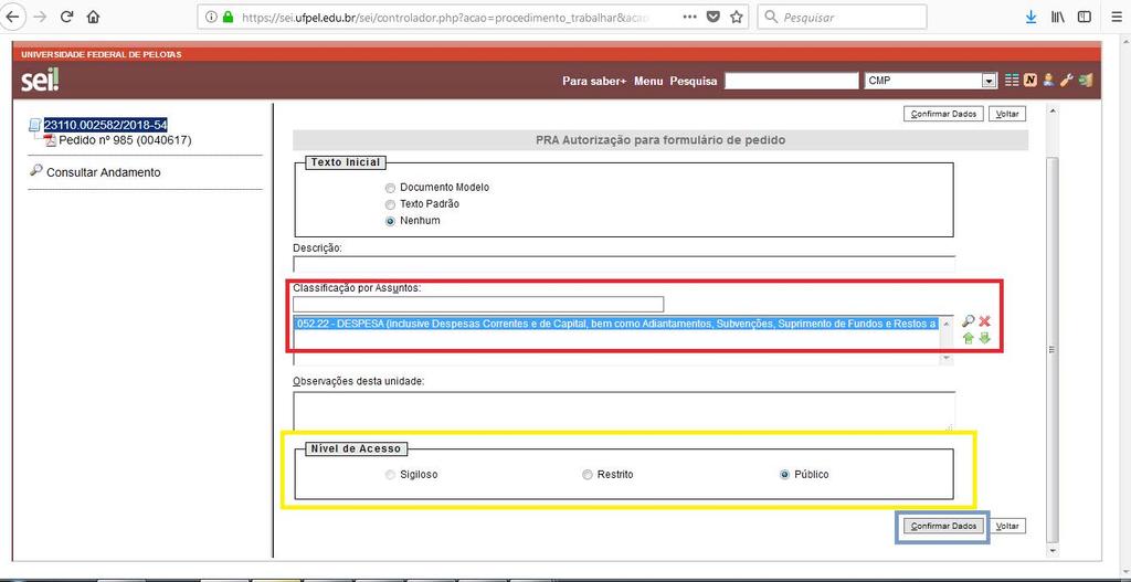 3) Incluindo o documento Autorização para formulário de pedido: 3.1 Incluir documento Ver item 1.3. 3.2 Escolha o Tipo de Documento PRA Autorização para formulário de pedido : 3.