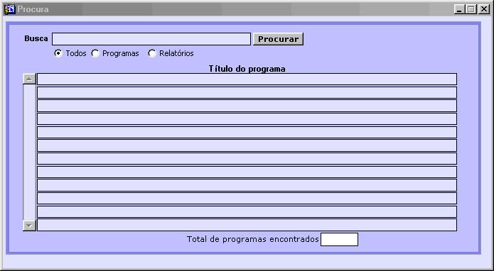 2.1. Para acessar a ícone Procurar Programas, faça conforme o (item 1), e clique no botão conforme a figura a seguir. 2.2. Na tela Procura, preencha os campos conforme a figura a seguir. 2.3.